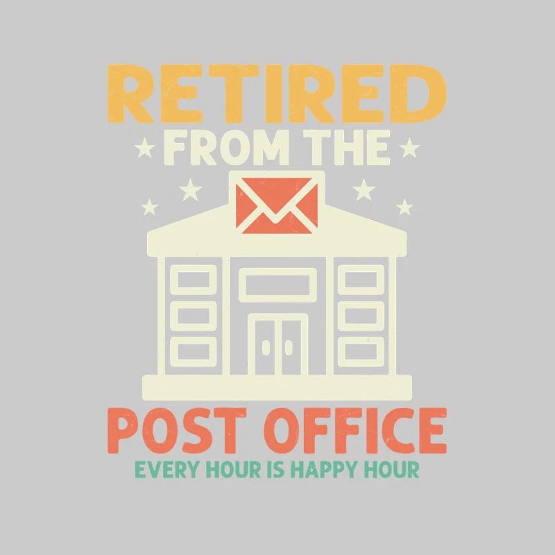 Retired From The Post Office Postal Worker Mailman
