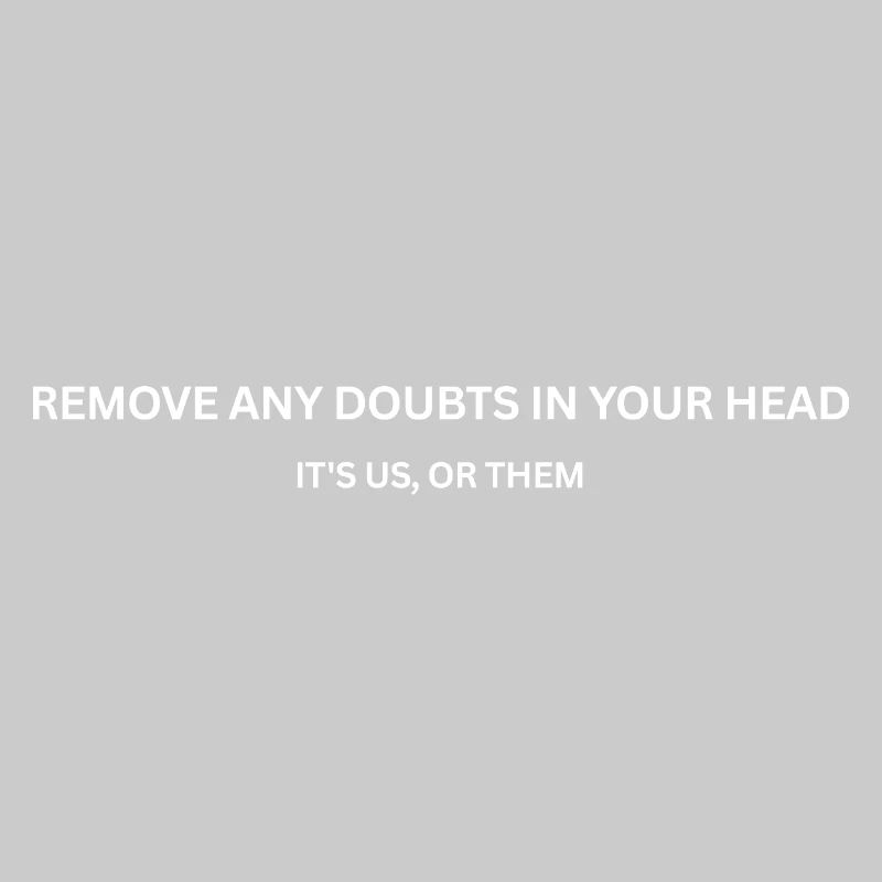 CS - Remove Remove any doubts in your head