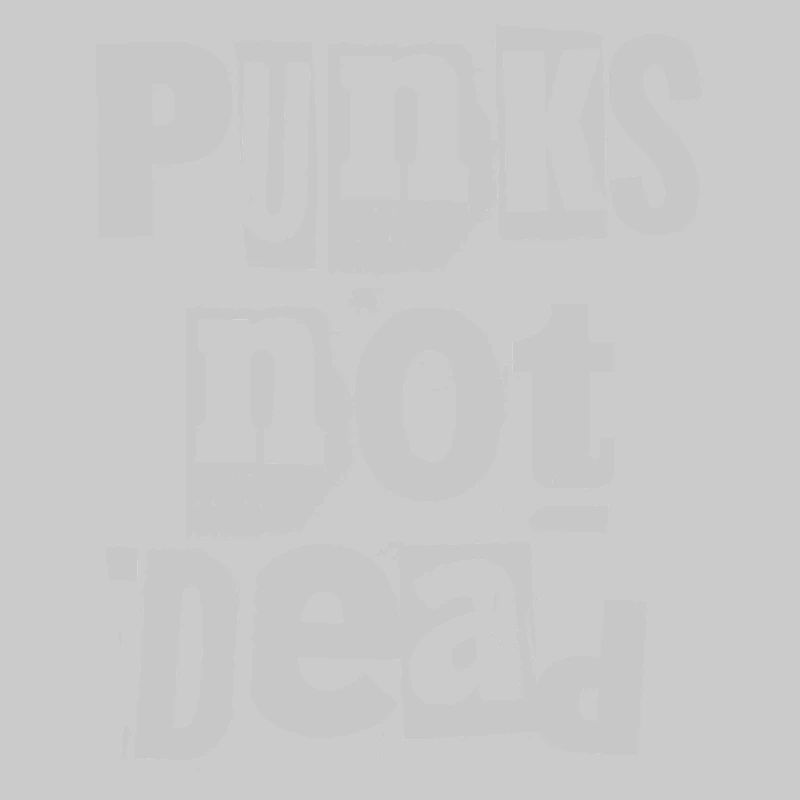 Punks Not Dead Grunge Typography