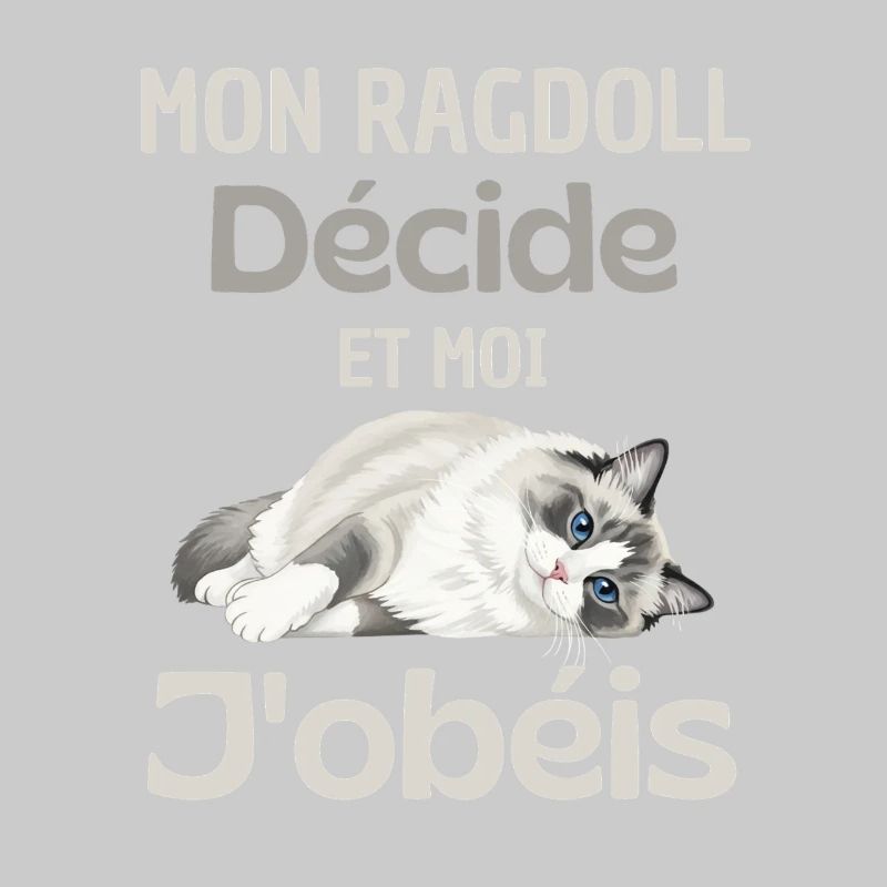 Mon Ragdoll Décide, Moi J’obéis