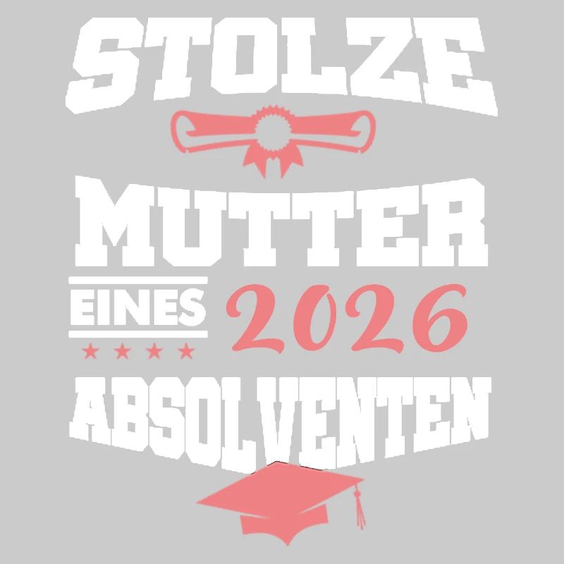 Stolze Mutter Absolvent 2026 Bachelor Master