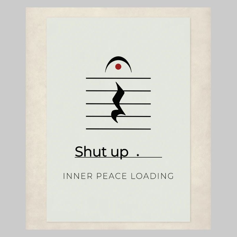 Shut up – Inner Peace Loading Design