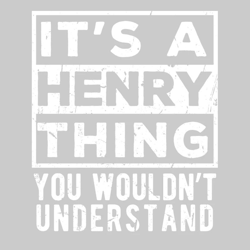 C’est une chose à la Henry que tu ne comprendrais pas