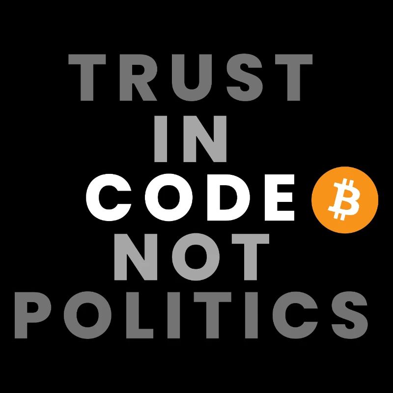 Confiance dans le code et non dans la politique (Bitcoin, Crypto)