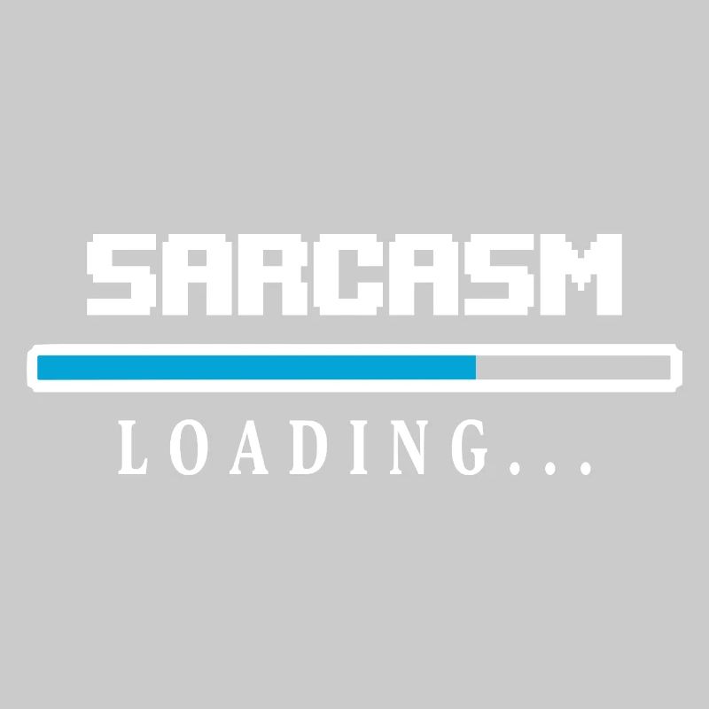 Sarcasm Loading Ladebalken Spruch