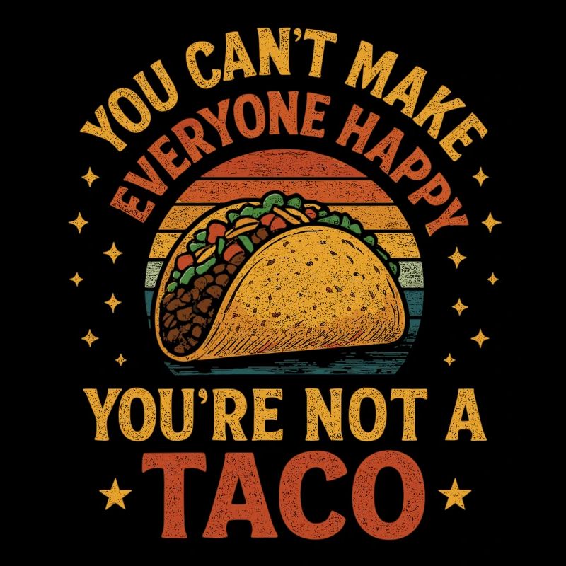 Dicton de tacos amusant - Vous n’êtes pas un taco