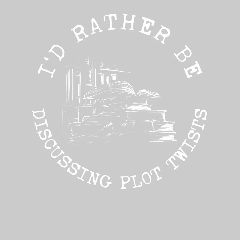 I'd Rather Be Discussing Plot Twists Read Book