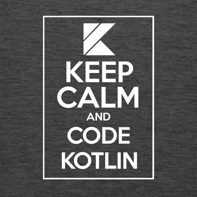 Keep Calm And Code Kotlin