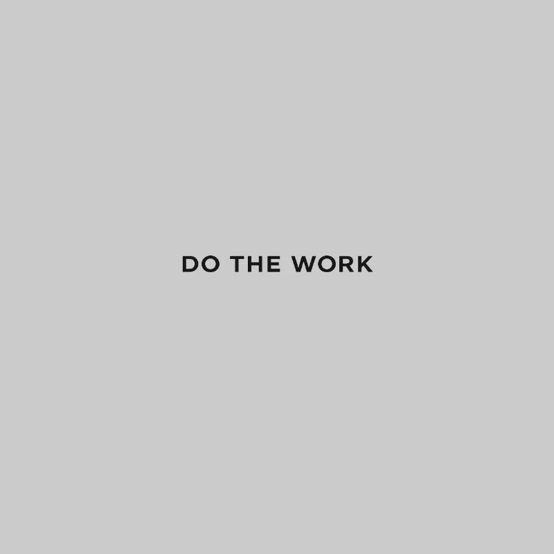 Do The Work Minimalist Tee