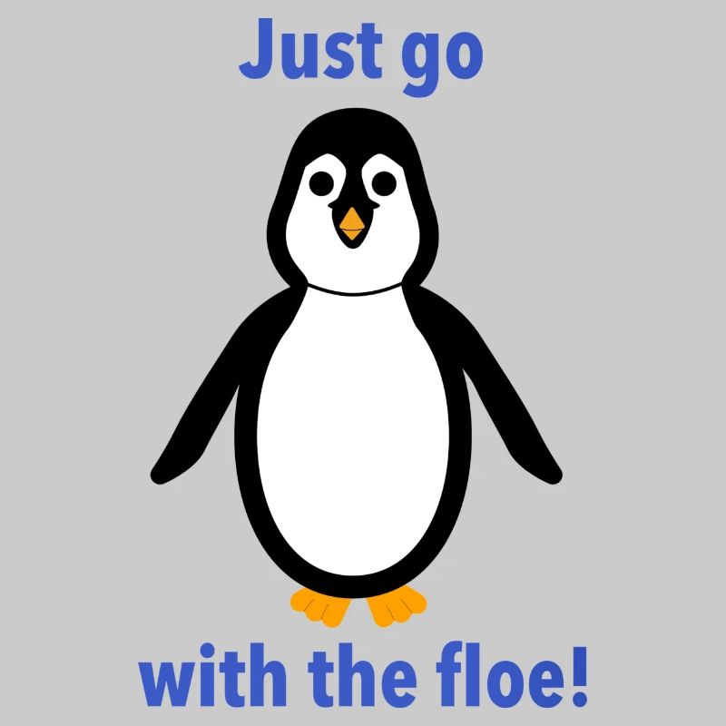 Pinguin -"Geh einfach mit der Scholle!"