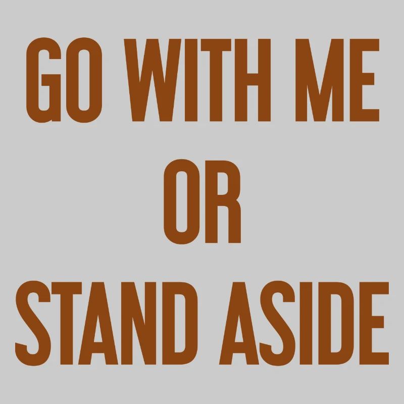 Geh mit oder beiseite