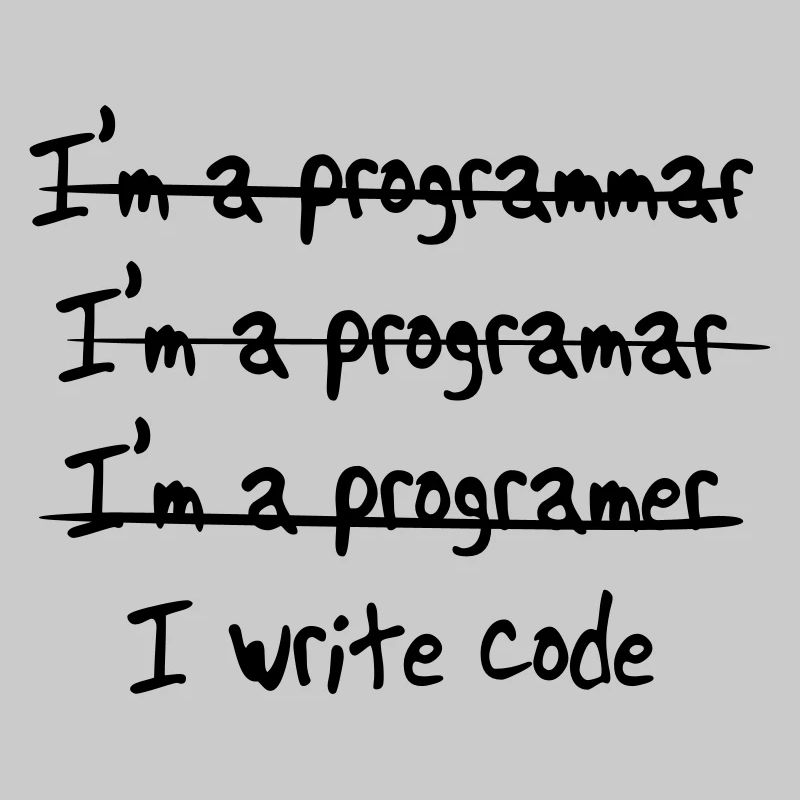 I'm programmer. I write code