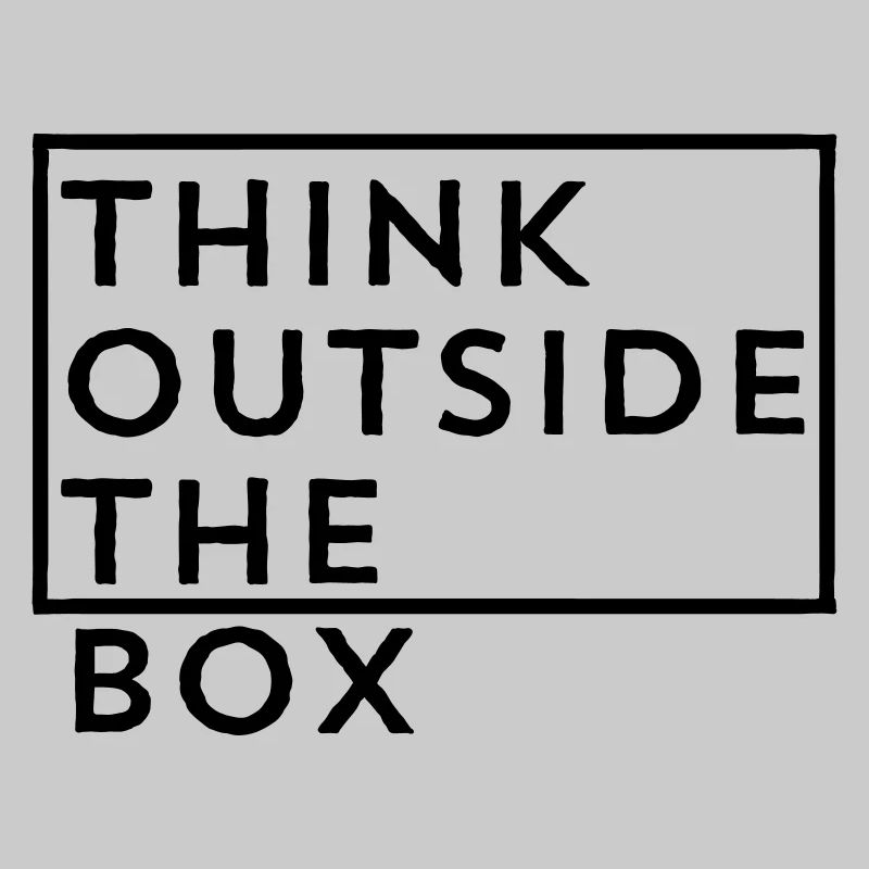 think outside the box