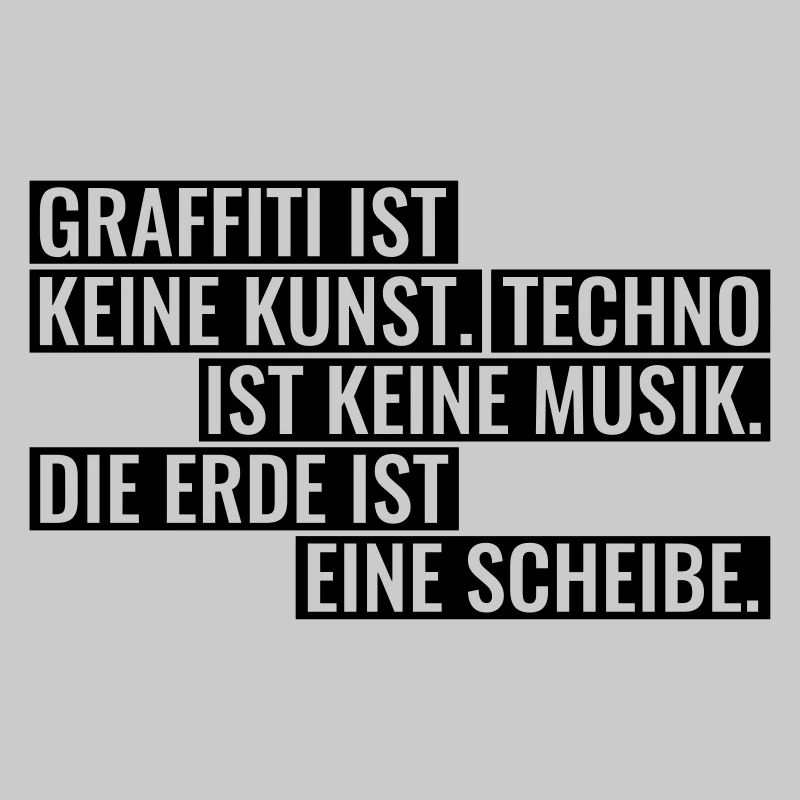 Graffiti Techno Erde Spruch Statement Musik
