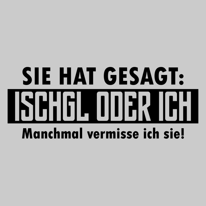 ischgl oder ich