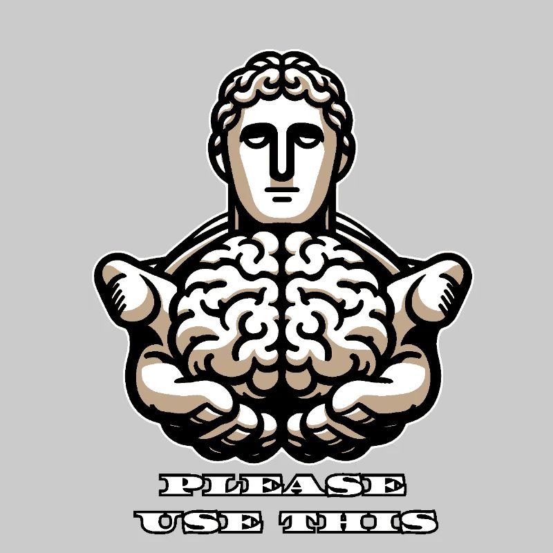 Please Use This Brain - Funny Stoic Design
