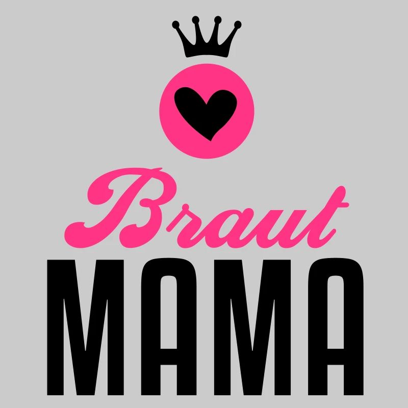 Braut Mama – Braut Mutter – Hochzeit – 2C