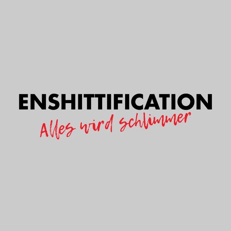Enshittification - alles wird schlimmer!