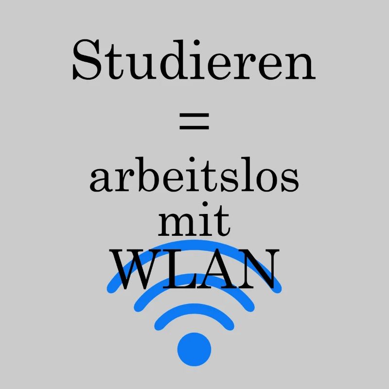 Unispruch "Arbeitslos mit WLAN" Geschenk Studenten