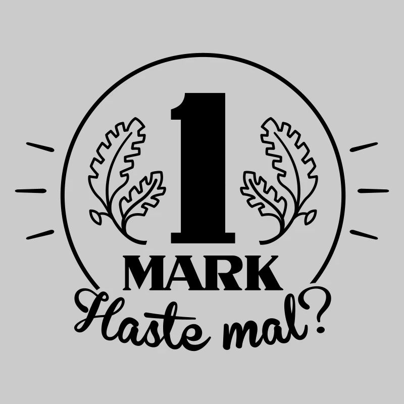Haste mal ne Mark? (Farbe anpassbar)