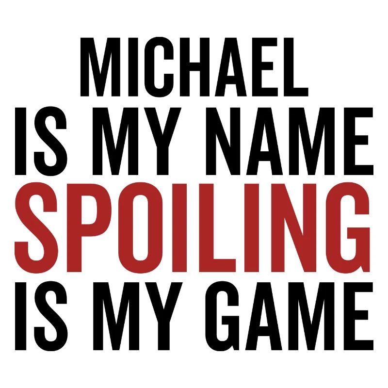 Michael est mon nom Spoiling est mon jeu
