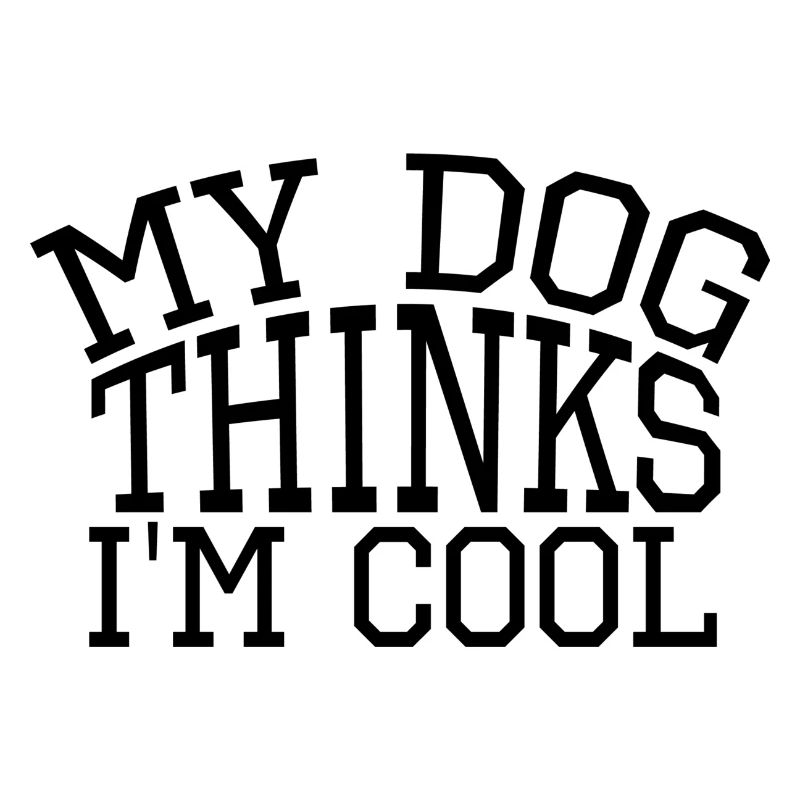 Mon chien pense que je suis cool