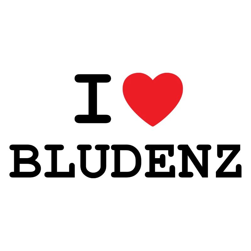 I love Bludenz - Ich liebe Bludenz Shirt