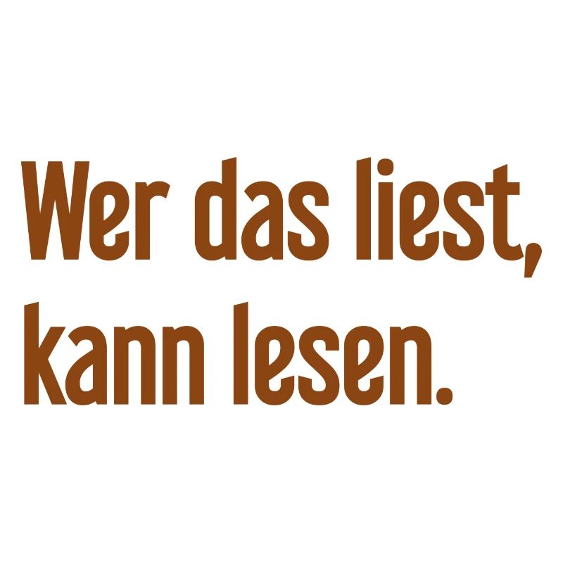 Wer das liest, kann lesen.