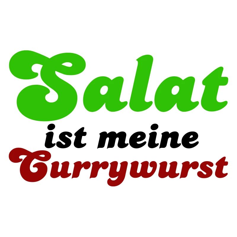 La salade est ma currywurst