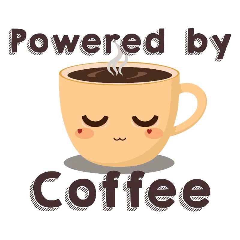Powered by Coffee - Kaffee Tasse
