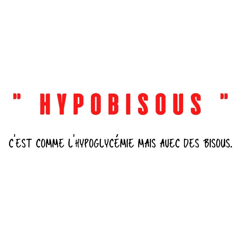 Hypobisous C’est comme l’hypoglycémie mais