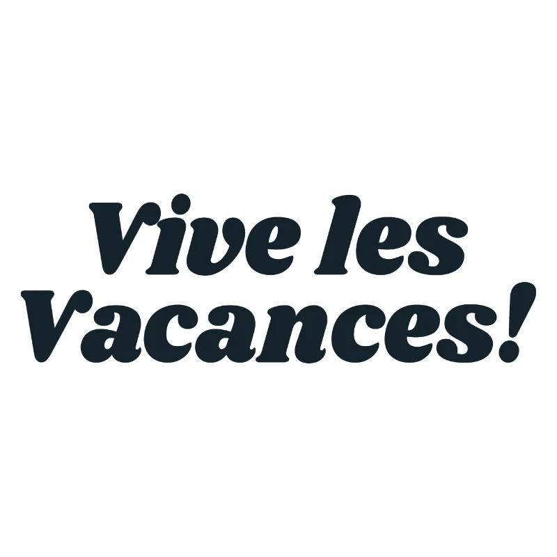 Vive les vacances