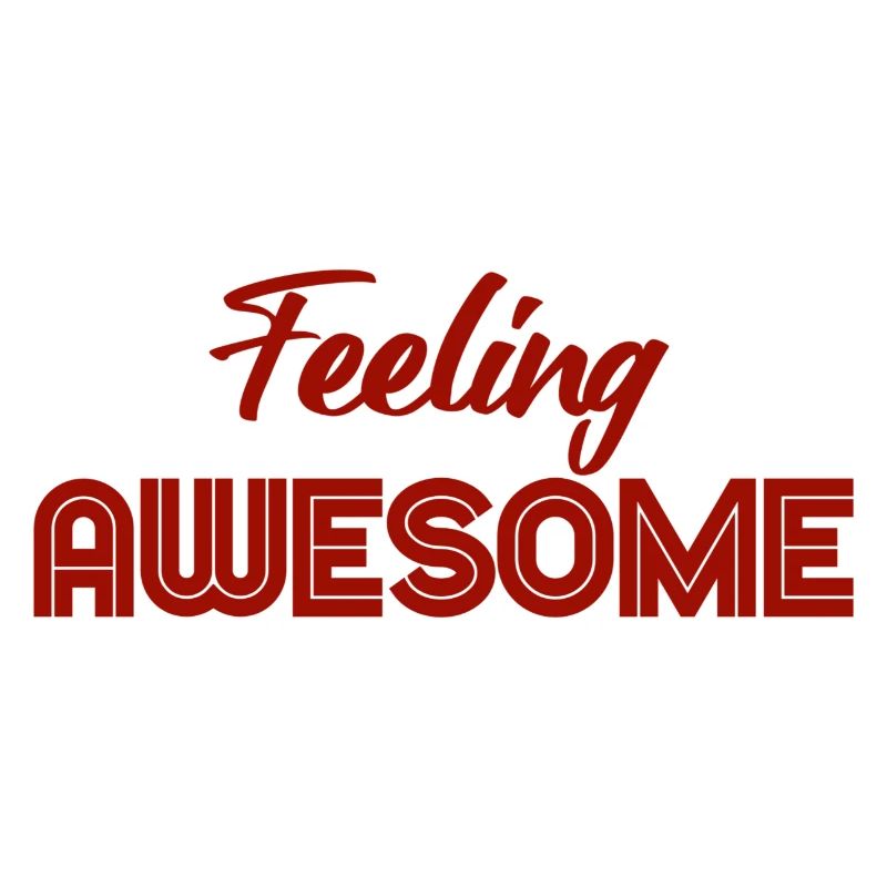 Feeling awesome