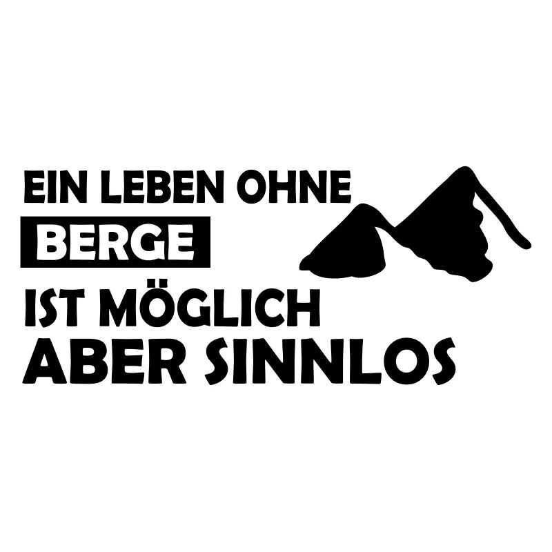 Winter Sprüche Tirol Ein Leben ohne Berge