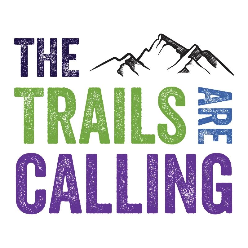 The Trails Are Calling