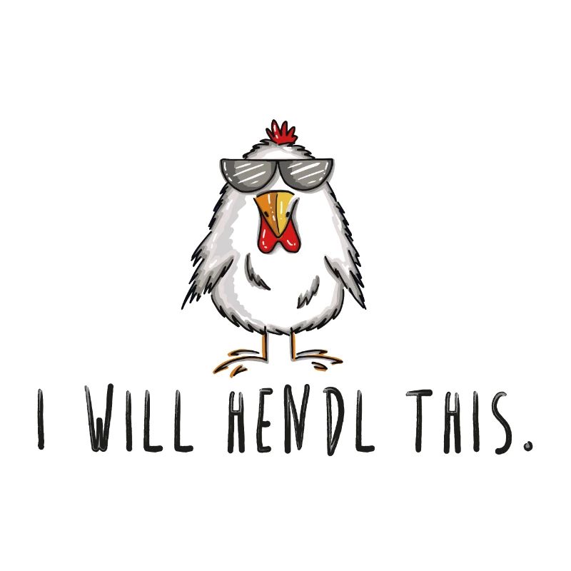 I will hendl this, Geschenk Hühner, Hahn