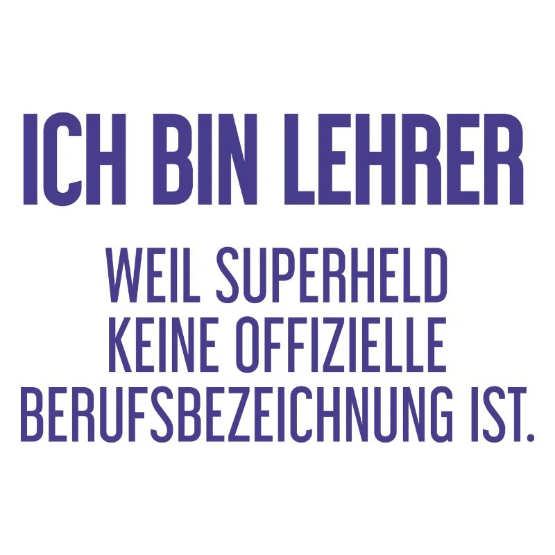 Lehrer - Mein offizieller Superhelden-Beruf!