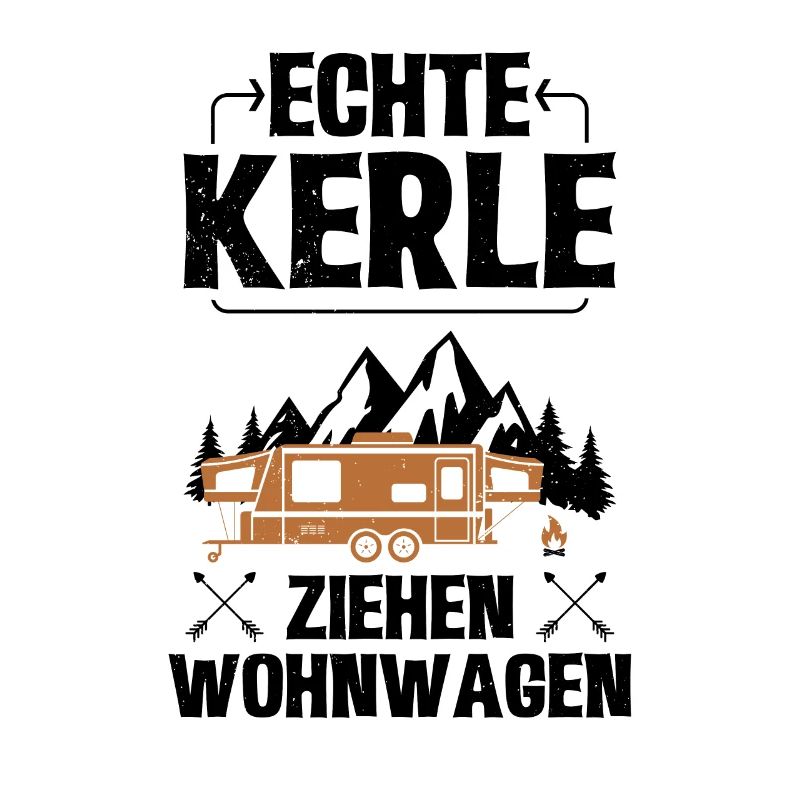 Echte Kerle ziehen Wohnwagen - Camper Camping