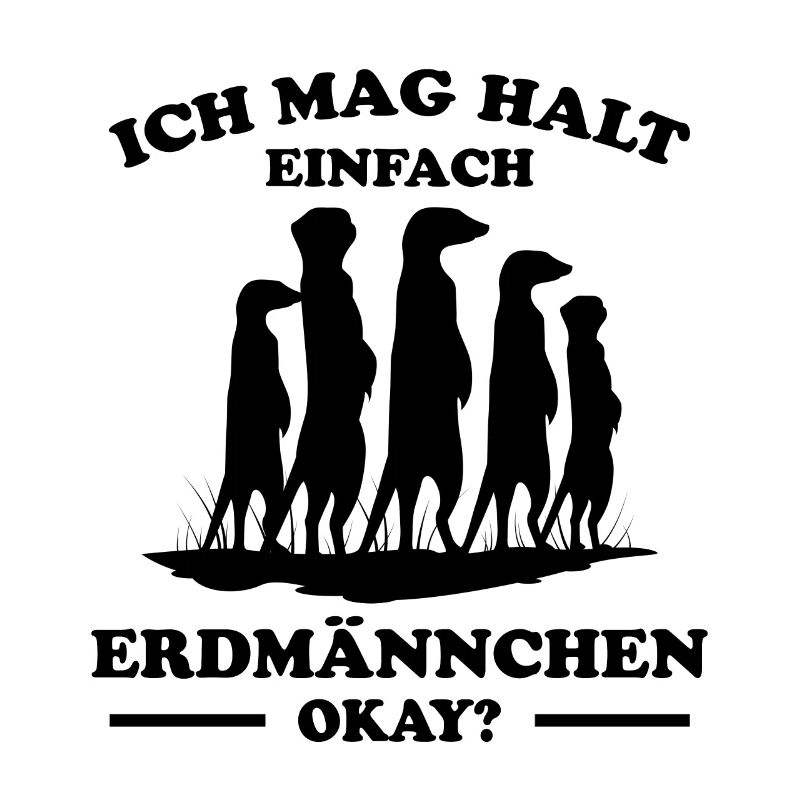 Erdmännchen Lustige Spruch Tier Mangusten Geschenk
