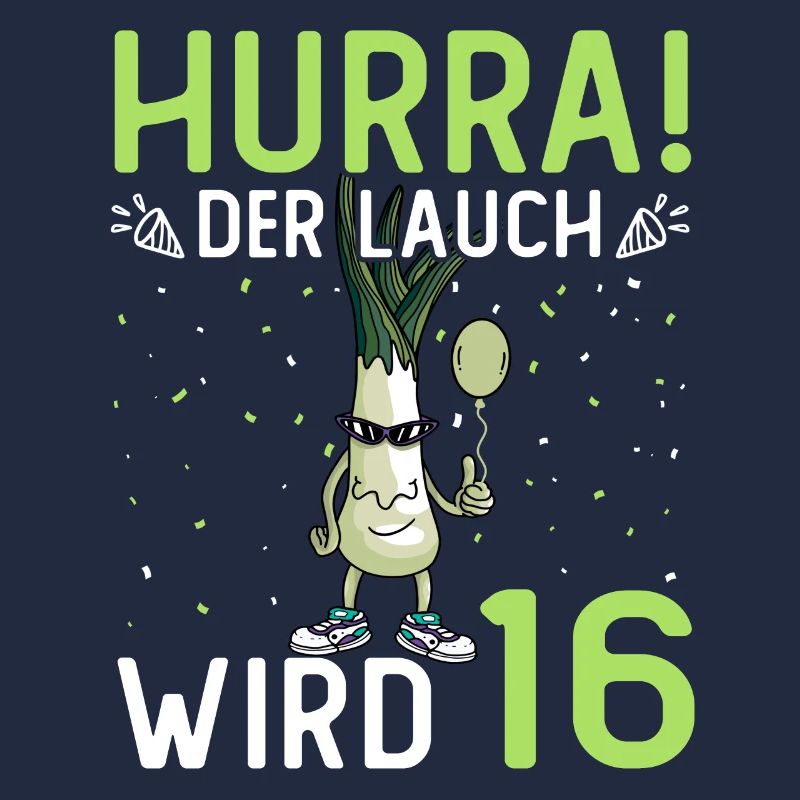 Hurra der Lauch wird 16