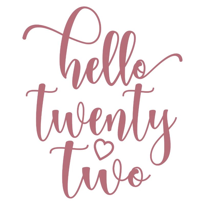 Hello Twenty Two Cute 22 Years Old Birthday