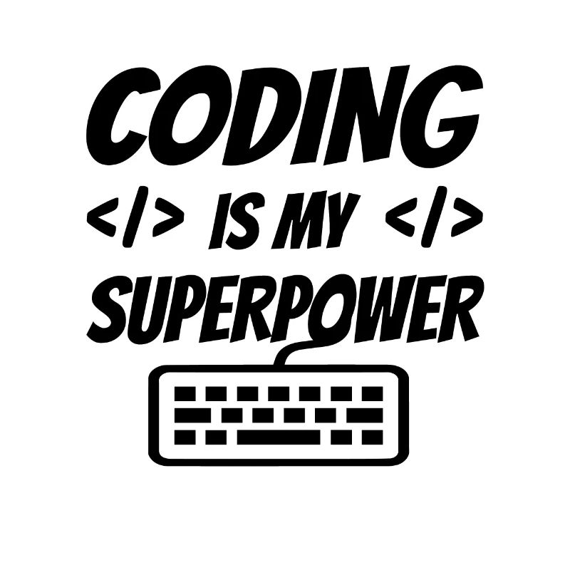 Coding Is My Superpower Programming Coder Computer
