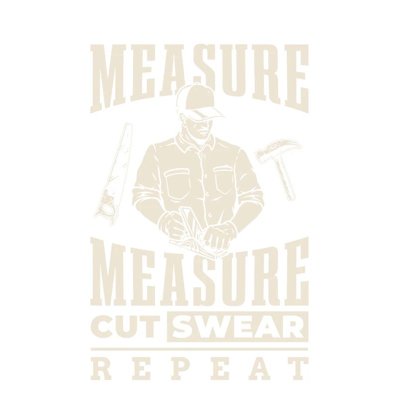Measuring, cutting, measuring, swearing, repeating