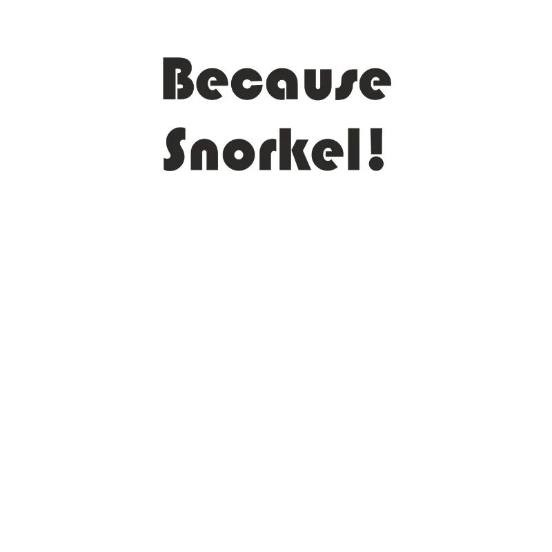 Plongée - Parce que snorkel