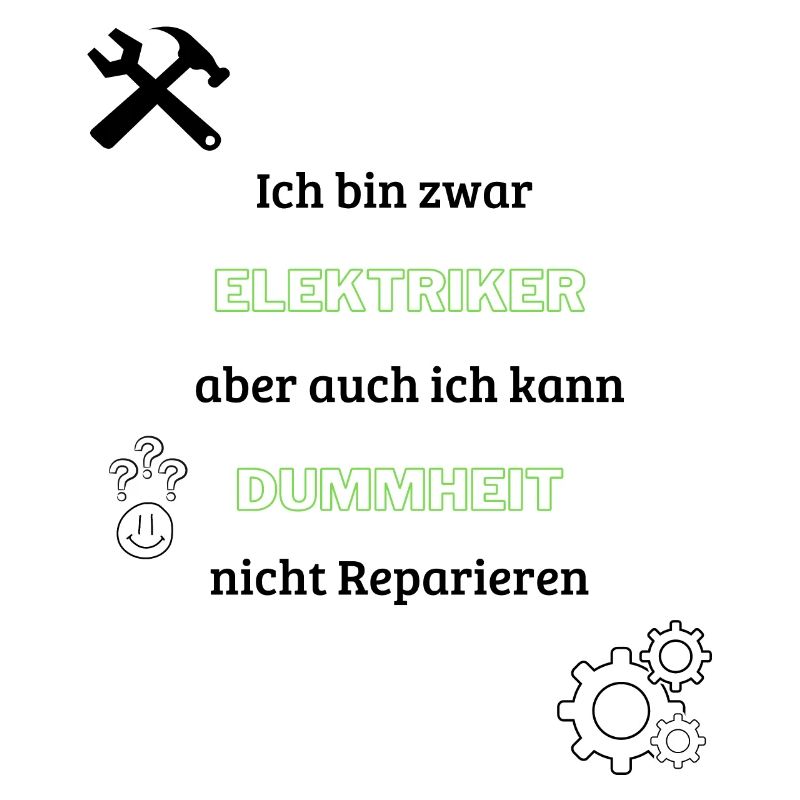 Ich bin zwar Elektriker lustig Spruch Geschenkidee