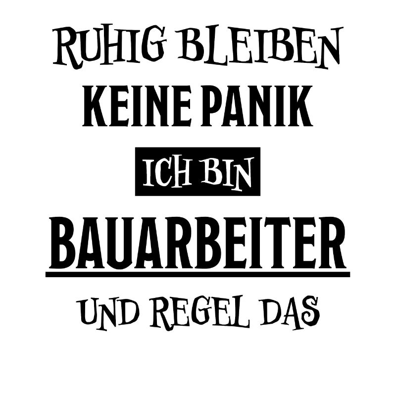 Bauarbeiter Lustiger Spruch Bauarbeiter Geschenk