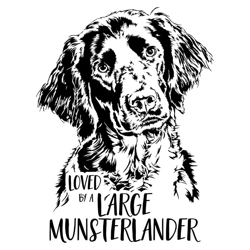 Loved by a Large Munsterlander Hundespruch Hunde