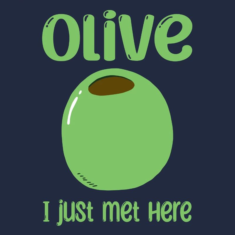 Olive I just met her