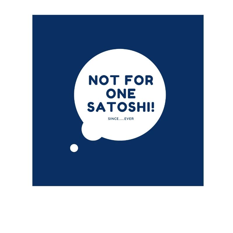 Not for one Satoshi bubble blue