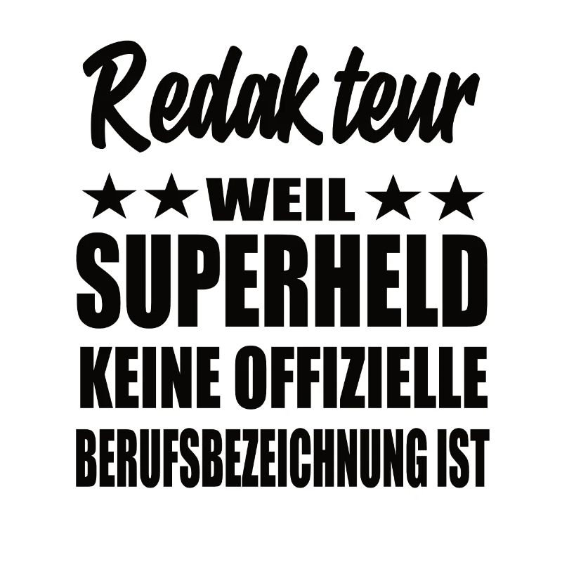 Redakteur Superheld Spruch